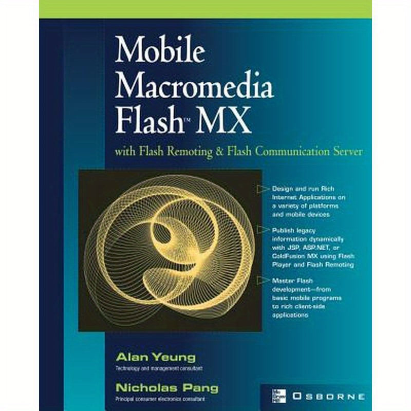 Mobile Macromedia Flash MX: With Flash Remoting & Flash Communication Server