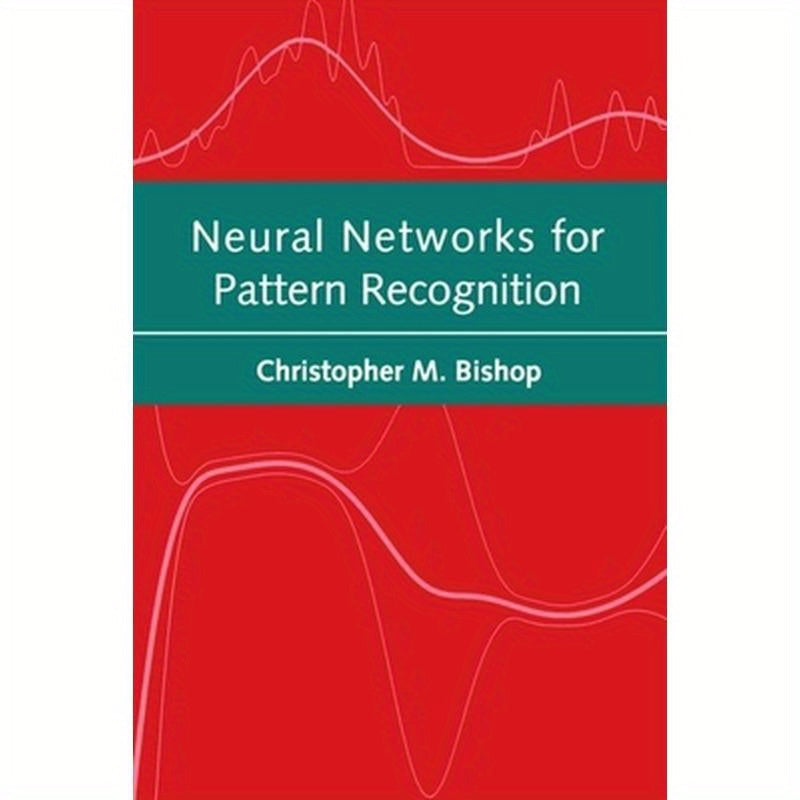 Neural Networks for Pattern Recognition