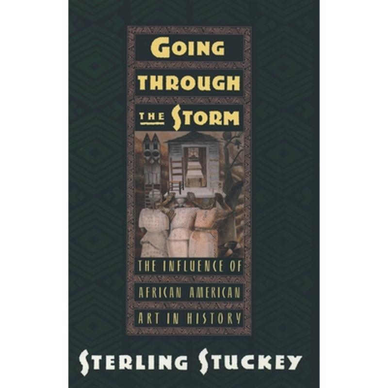 Going Through the Storm: The Influence of African American Art in History
