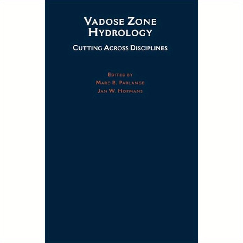 Vadose Zone Hydrology: Cutting Across Disciplines