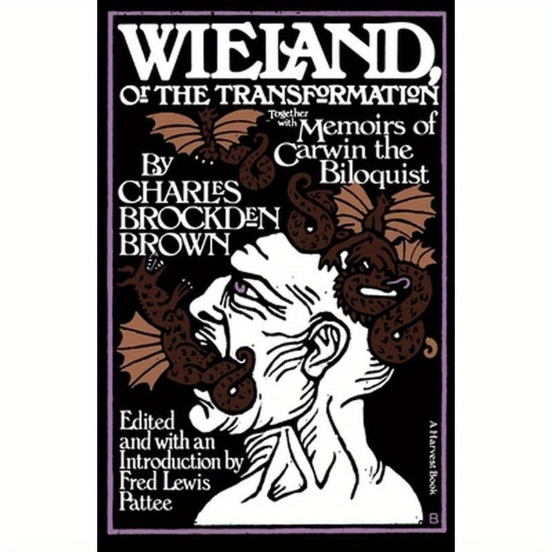 Wieland: Or the Transformation: With Memoirs of Carwin the Biloquist: A Fragment