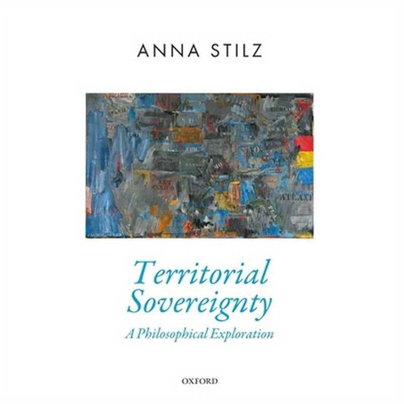 Territorial Sovereignty: A Philosophical Exploration