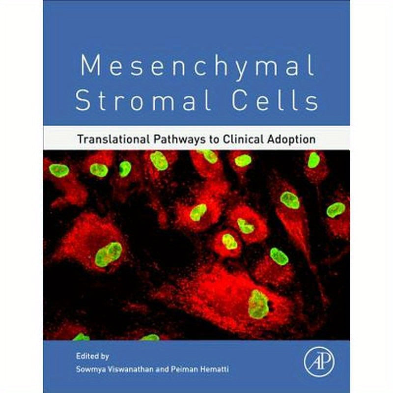 Mesenchymal Stromal Cells: Translational Pathways to Clinical Adoption