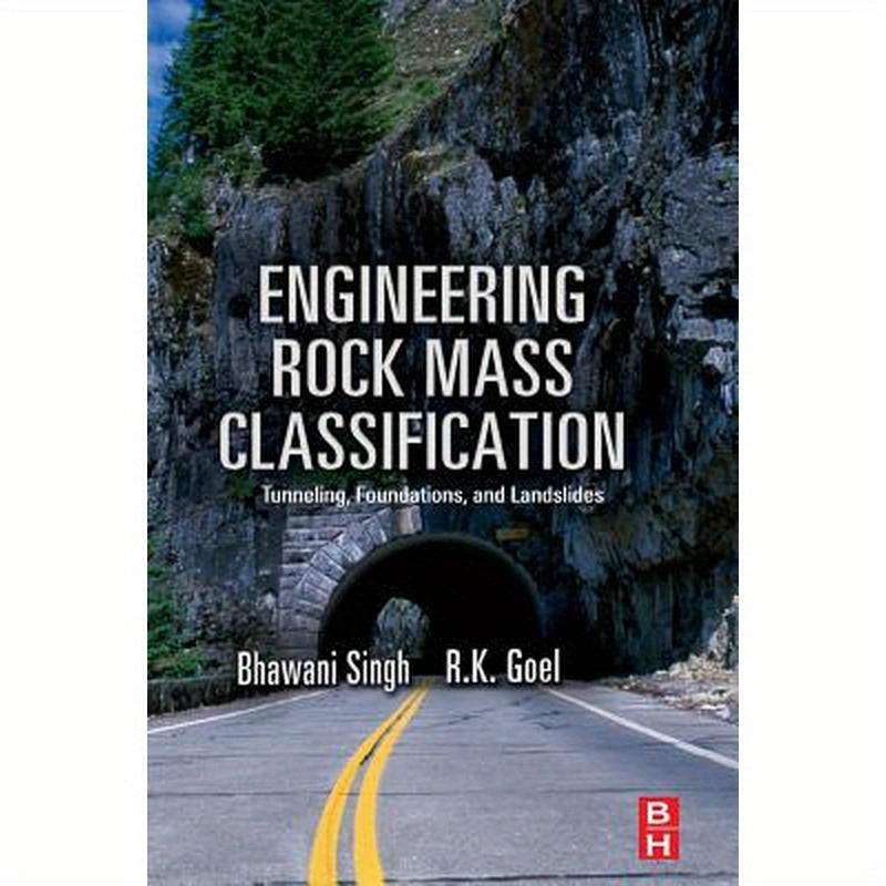 Engineering Rock Mass Classification: Tunnelling, Foundations and Landslides