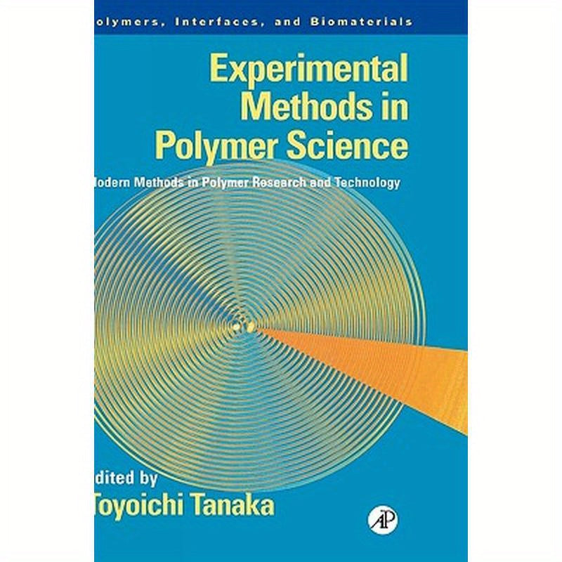 Experimental Methods in Polymer Science: Modern Methods in Polymer Research and Technology