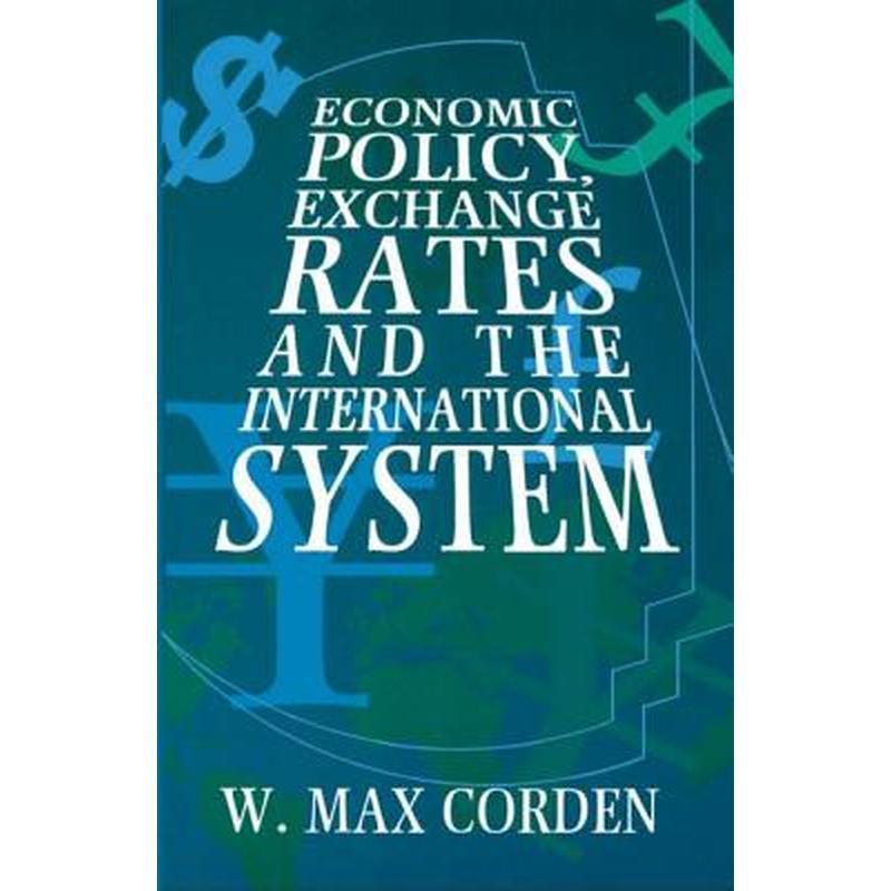 Economic Policy, Exchange Rates and the International System