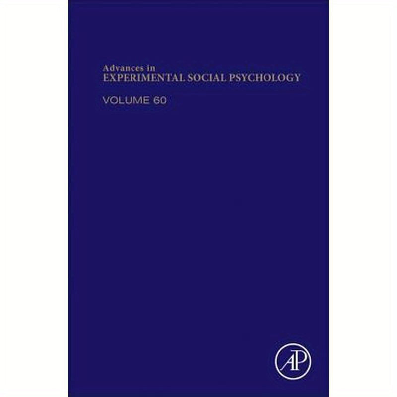 Advances in Experimental Social Psychology: Volume 60