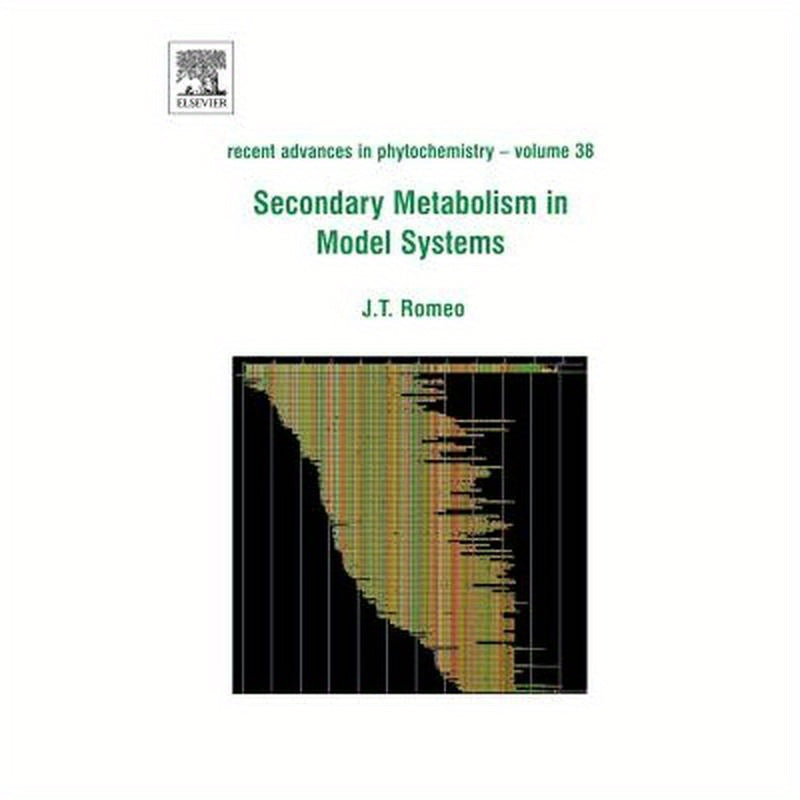 Secondary Metabolism in Model Systems: Recent Advances in Phytochemistry Volume 38