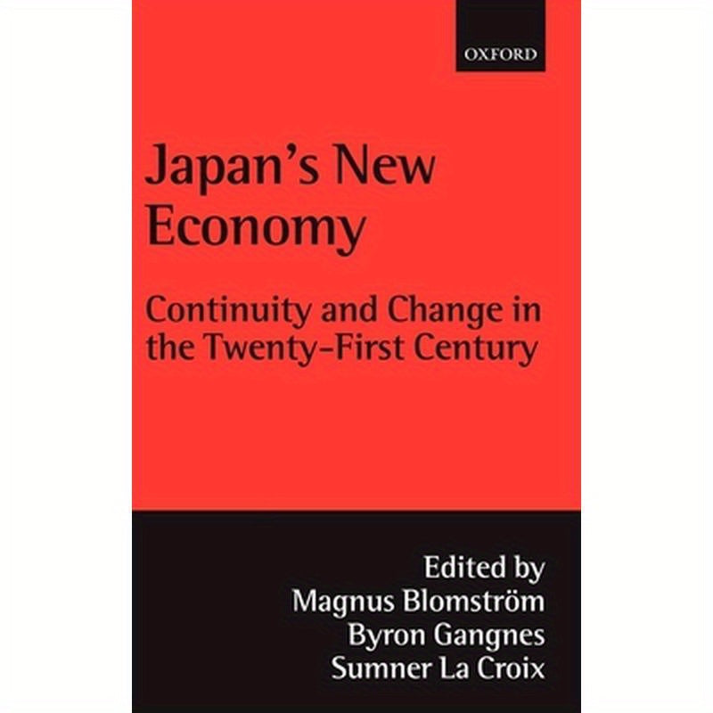 Japan's New Economy: Continuity and Change in the Twenty-First Century