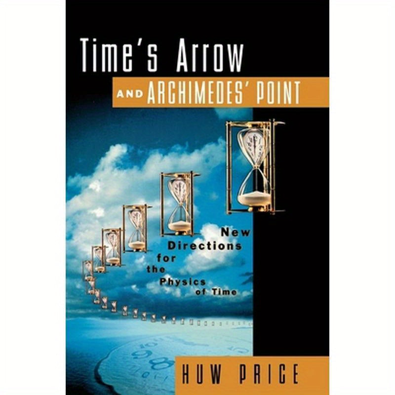 Time's Arrow and Archimedes' Point: New Directions for the Physics of Time