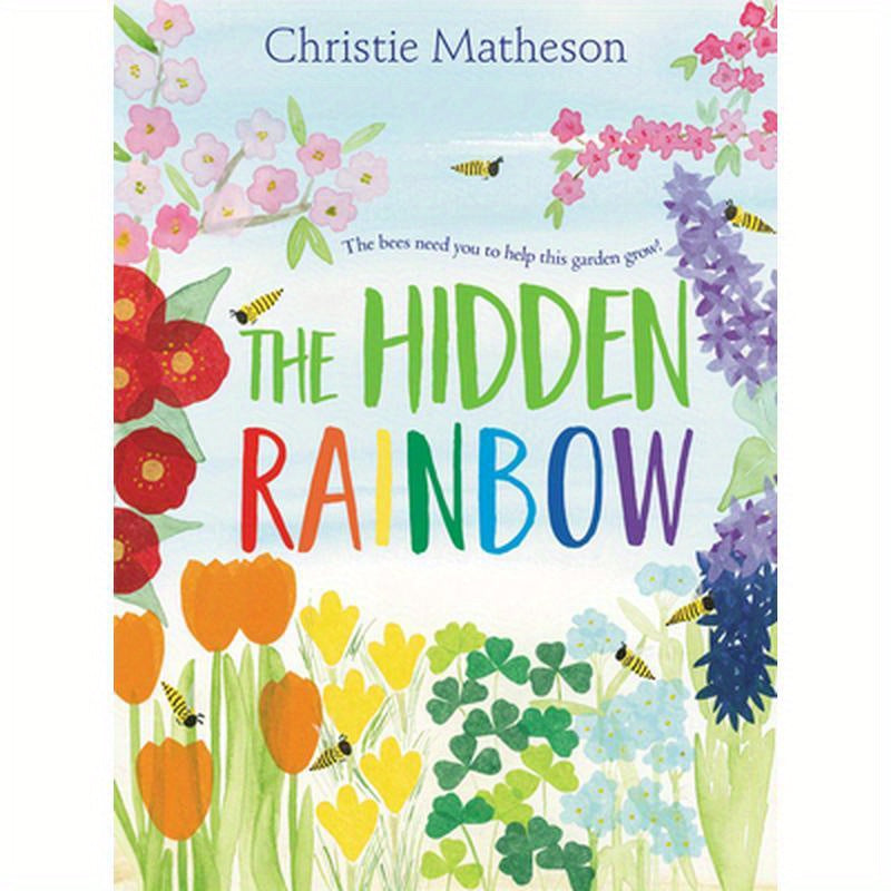 The Hidden Rainbow: A Springtime Book for Kids