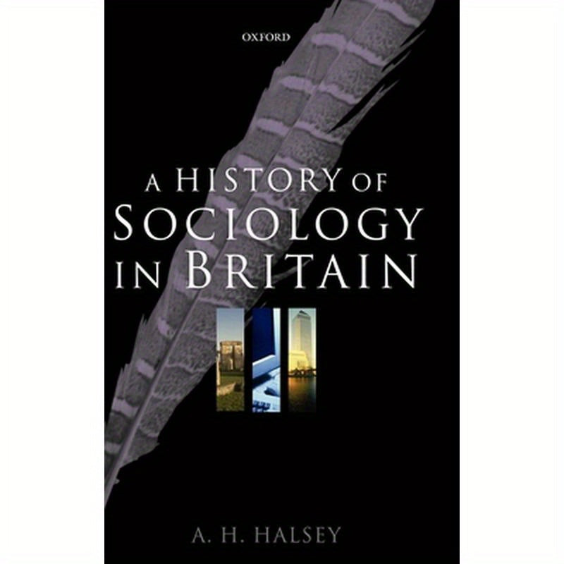 A History of Sociology in Britain: Science, Literature, and Society