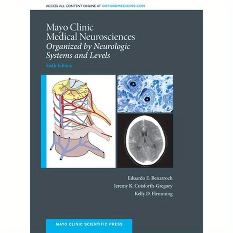 Mayo Clinic Medical Neurosciences: Organized by Neurologic System and Level