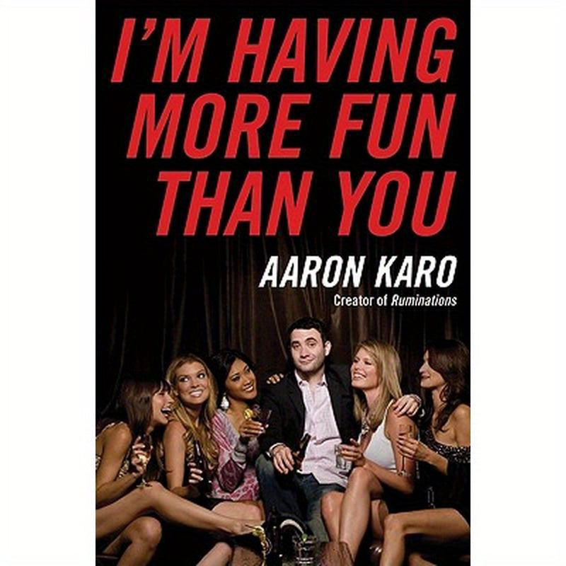 I'm Having More Fun Than You