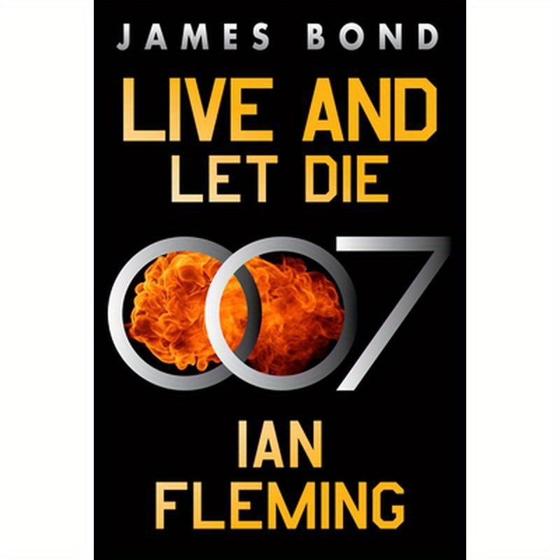 Live and Let Die: A James Bond Novel