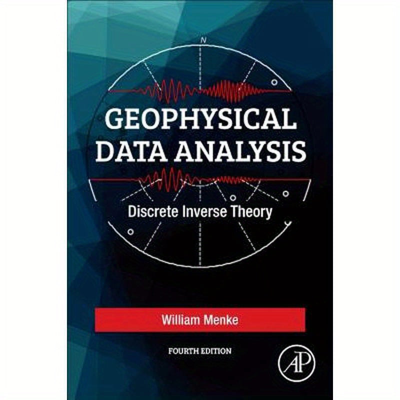 Geophysical Data Analysis: Discrete Inverse Theory