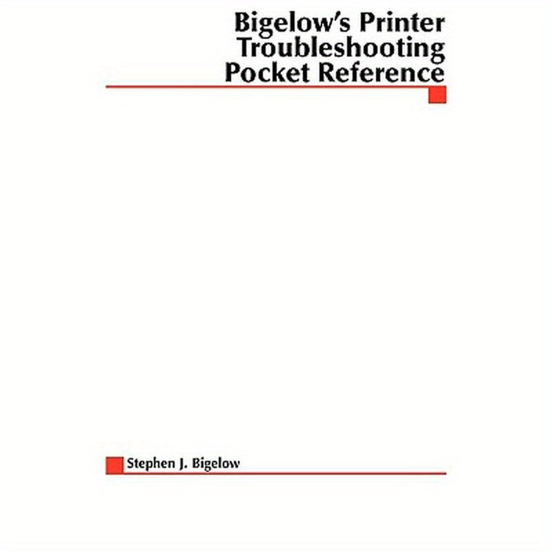 Bigelow's Printer Troubleshooting Pocket Reference