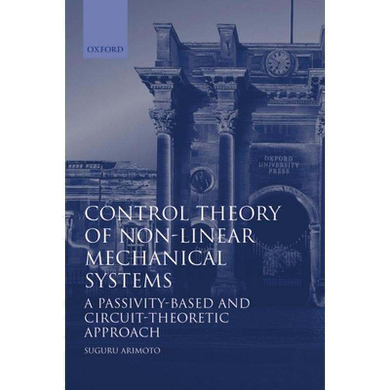 Control Theory of Non-Linear Mechanical Systems: A Passivity-Based and Circuit-Theoretic Approach