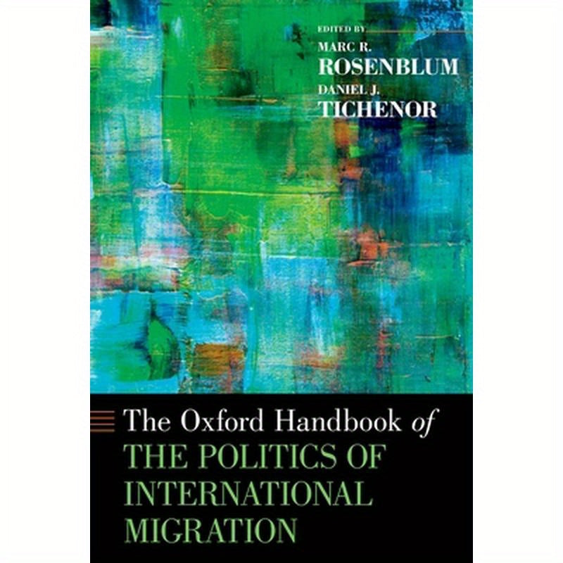 Oxford Handbook of the Politics of International Migration