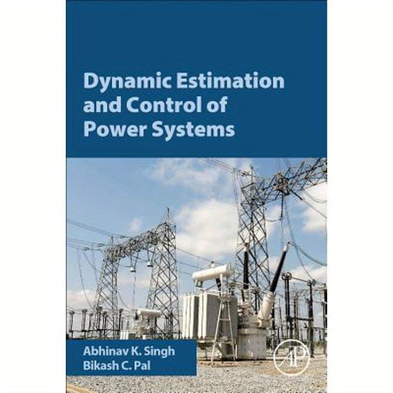 Dynamic Estimation and Control of Power Systems
