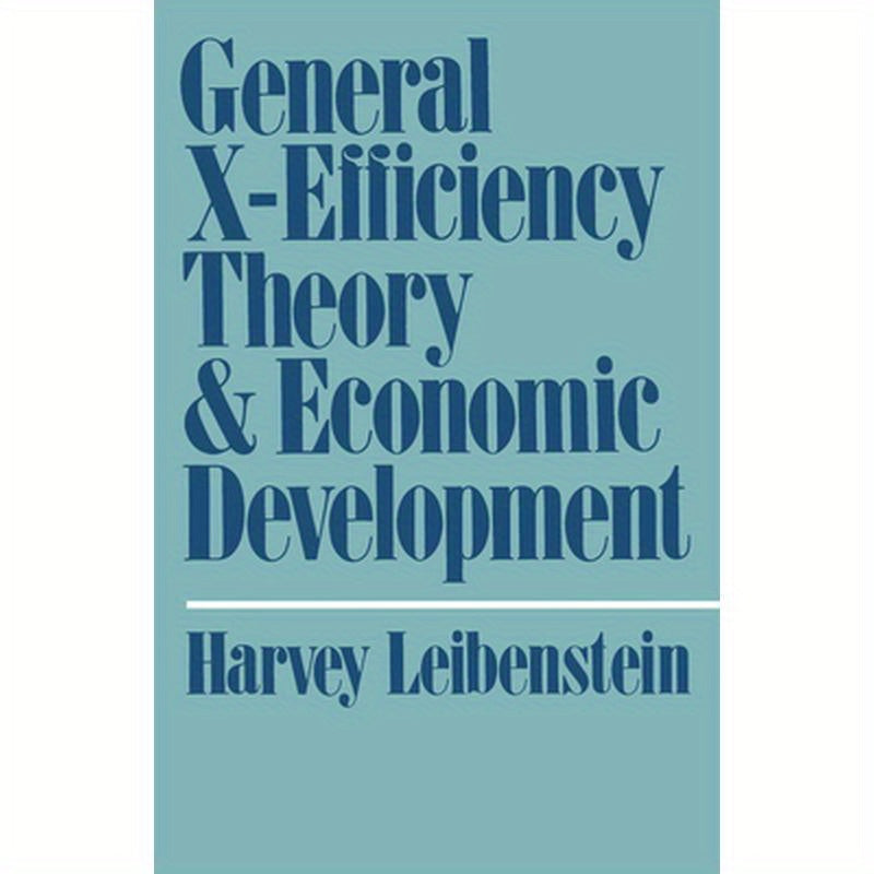 General X-Efficiency Theory and Economic Development