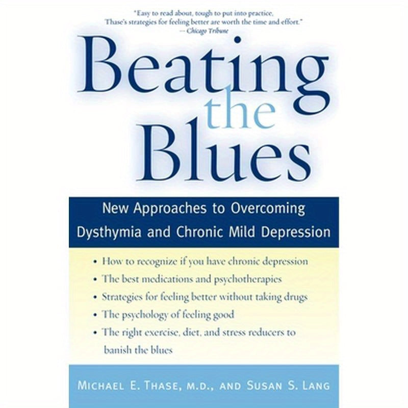 Beating the Blues: New Approaches to Overcoming Dysthymia and Chronic Mild Depression