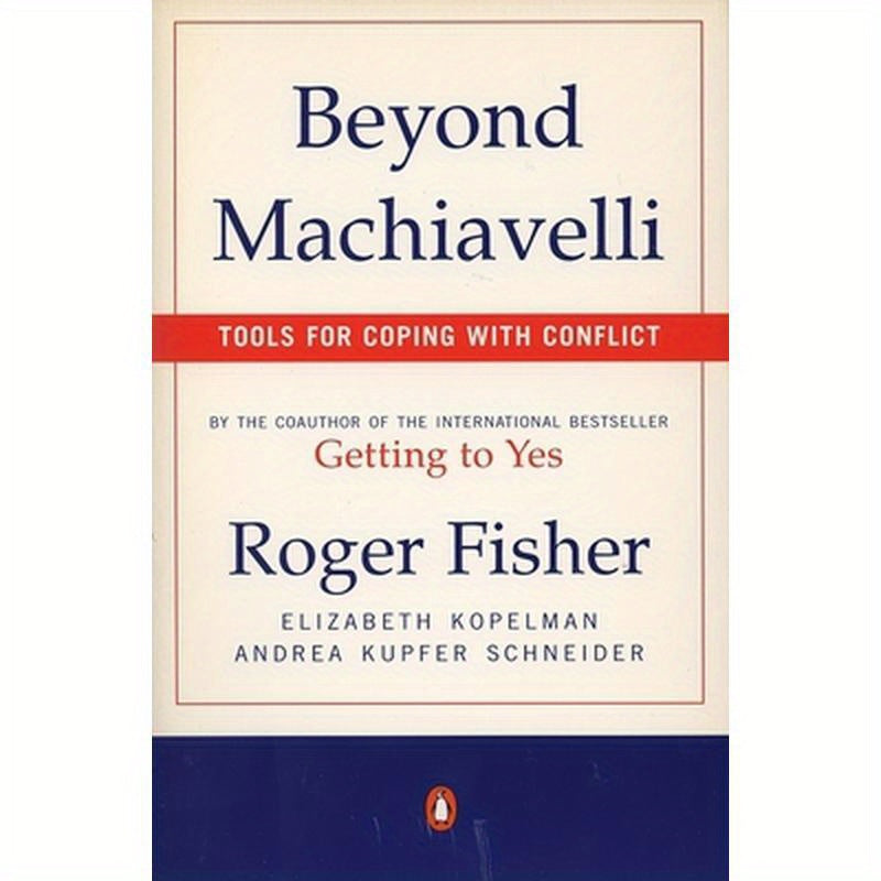 Beyond Machiavelli: Tools for Coping with Conflict