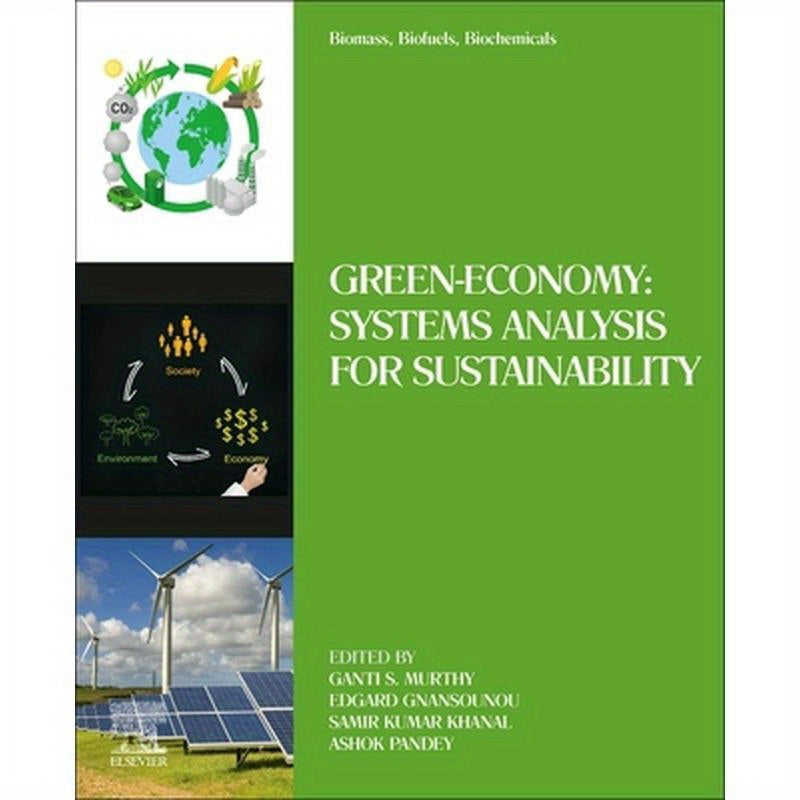Biomass, Biofuels, Biochemicals: Green-Economy: Systems Analysis for Sustainability