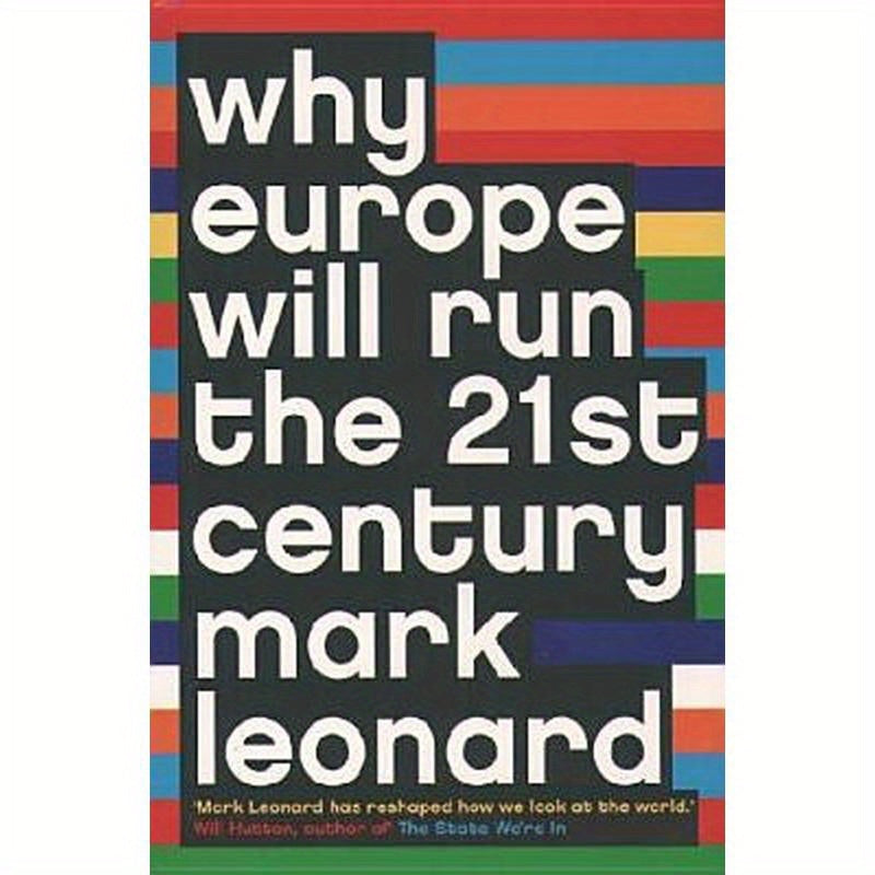 Why Europe Will Run the 21st Century