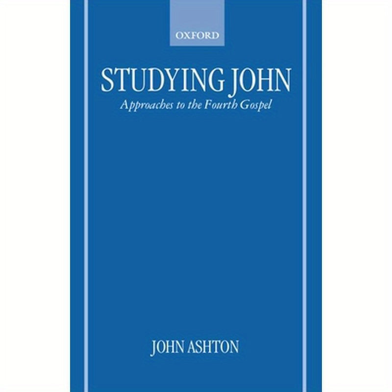 Studying John: Approaches to the Fourth Gospel