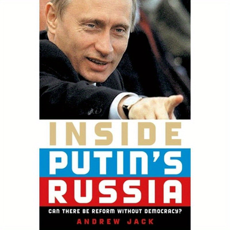Inside Putin's Russia: Can There Be Reform Without Democracy?