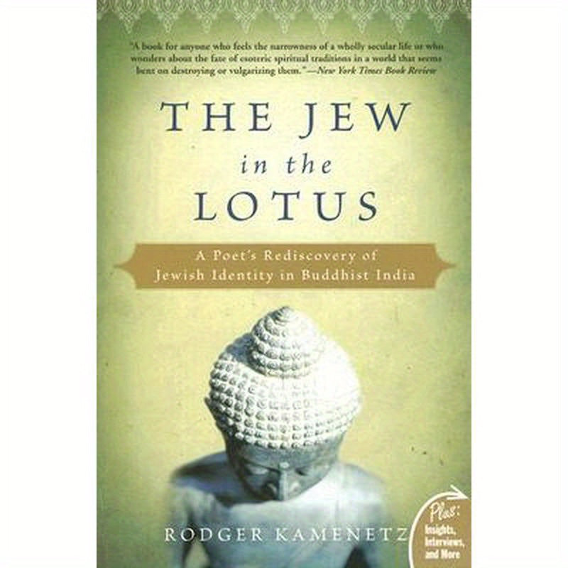 The Jew in the Lotus: A Poet's Rediscovery of Jewish Identity in Buddhist India