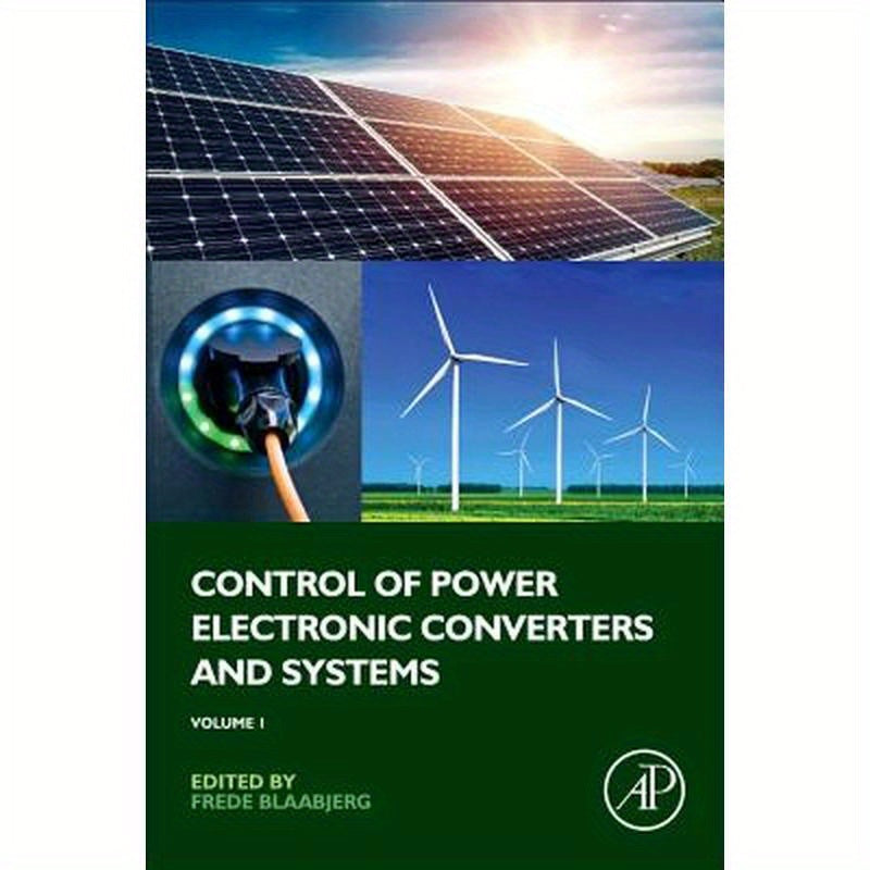 Control of Power Electronic Converters and Systems: Volume 1