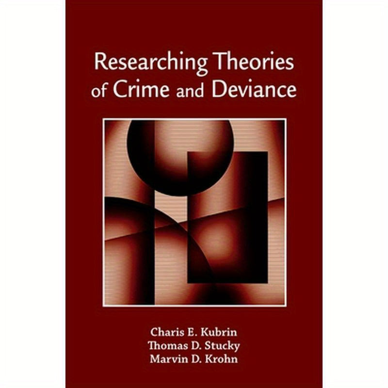 Researching Theories of Crime and Deviance