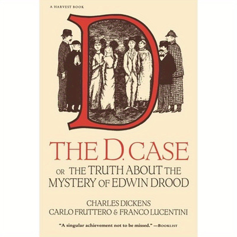 The D. Case: Or the Truth about the Mystery of Edwin Drood