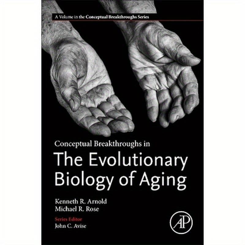 Conceptual Breakthroughs in the Evolutionary Biology of Aging
