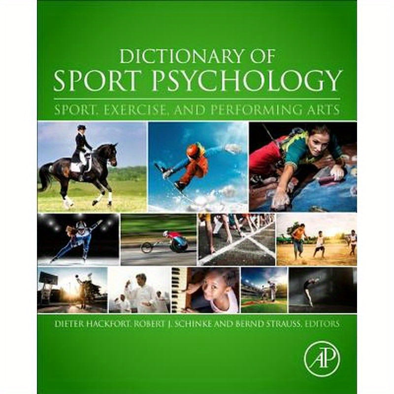 Dictionary of Sport Psychology: Sport, Exercise, and Performing Arts