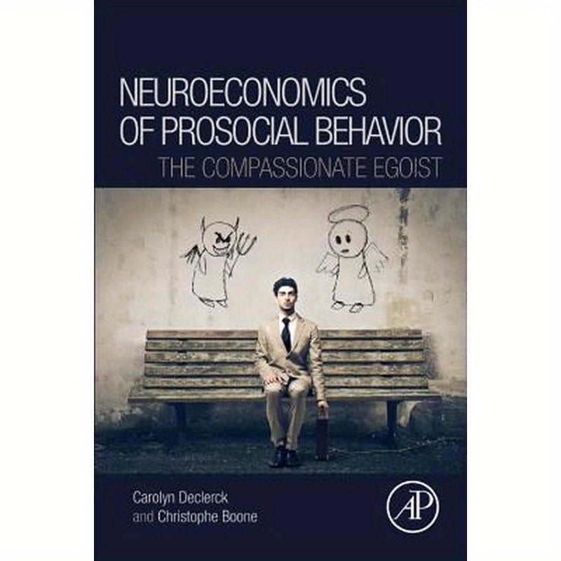 Neuroeconomics of Prosocial Behavior: The Compassionate Egoist