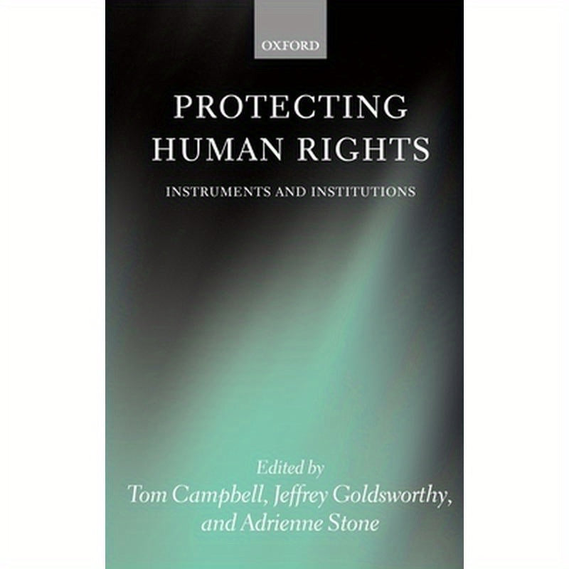 Protecting Human Rights: Instruments and Institutions