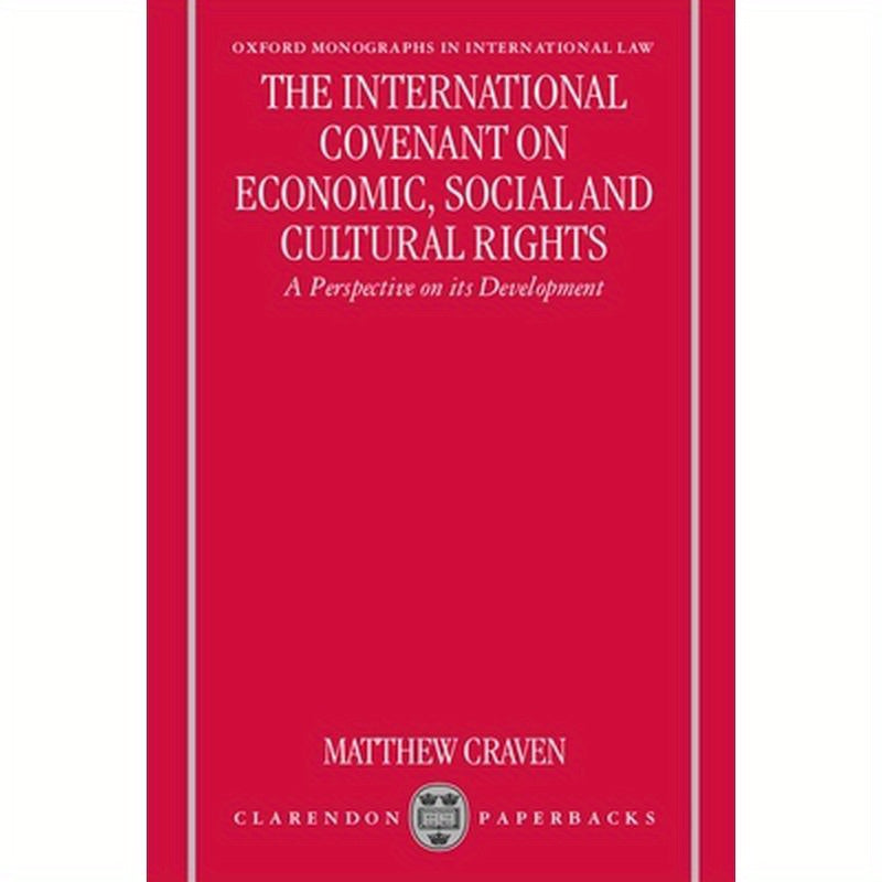 The International Covenant on Economic, Social, and Cultural Rights: A Perspective on Its Development