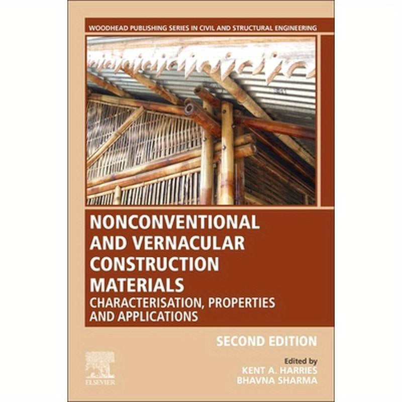 Nonconventional and Vernacular Construction Materials: Characterisation, Properties and Applications