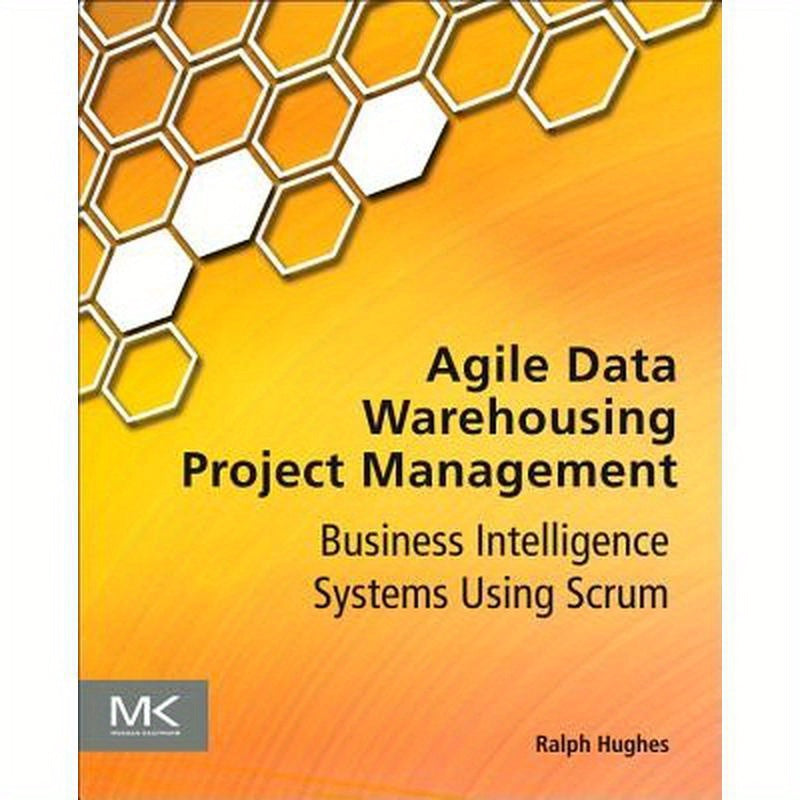 Agile Data Warehousing Project Management: Business Intelligence Systems Using Scrum