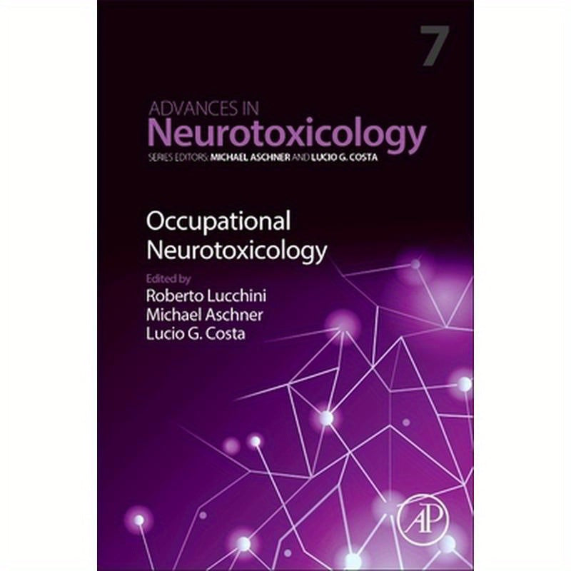 Occupational Neurotoxicology: Volume 7