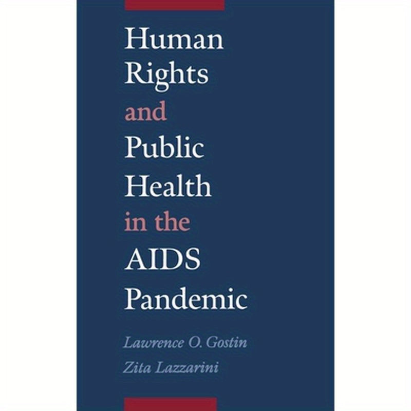 Human Rights and Public Health in the AIDS Pandemic