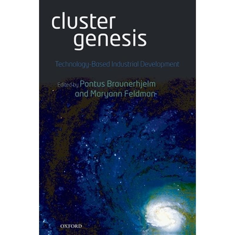 Cluster Genesis: Technology-Based Industrial Development