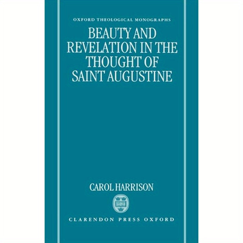 Beauty and Revelation in the Thought of St Augustine