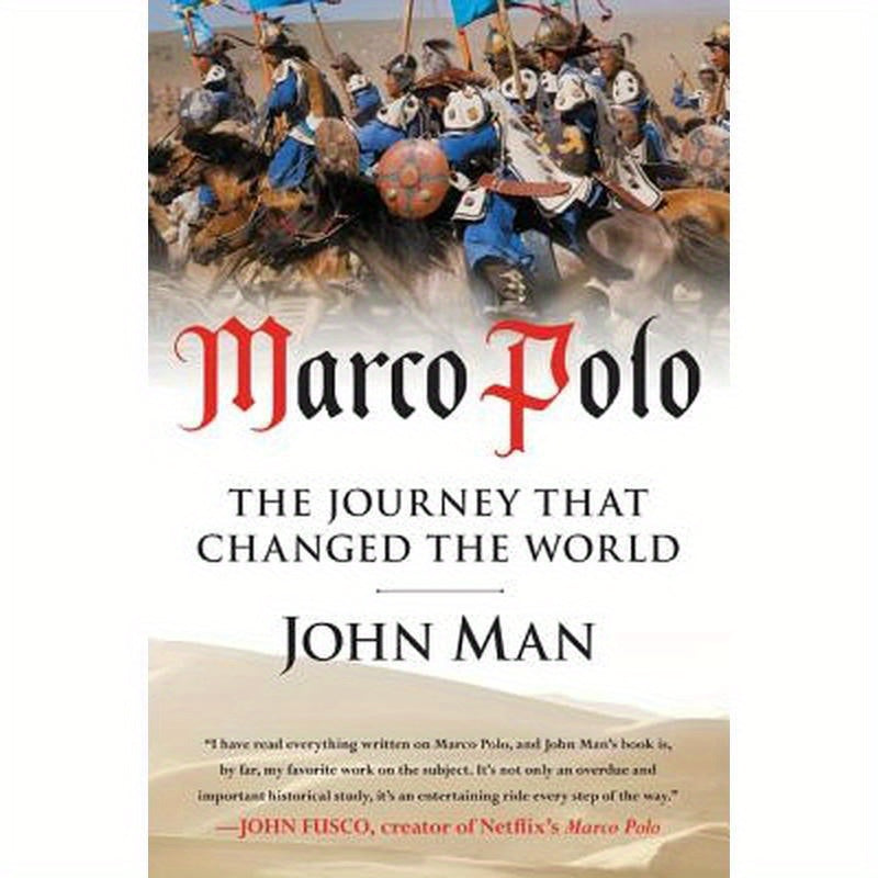 Marco Polo: The Journey That Changed the World