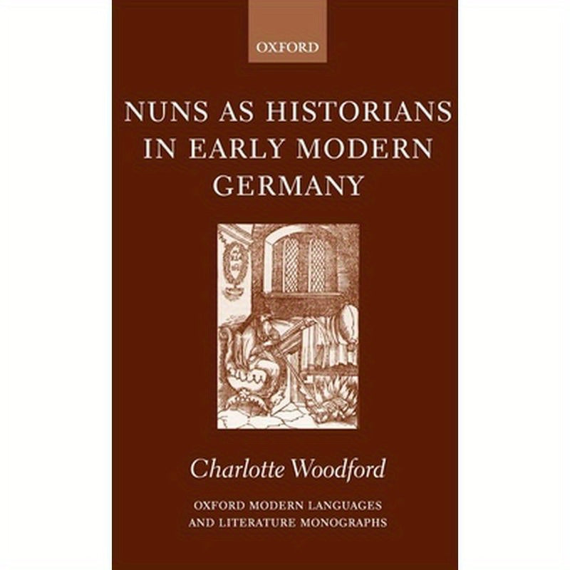 Nuns as Historians in Early Modern Germany