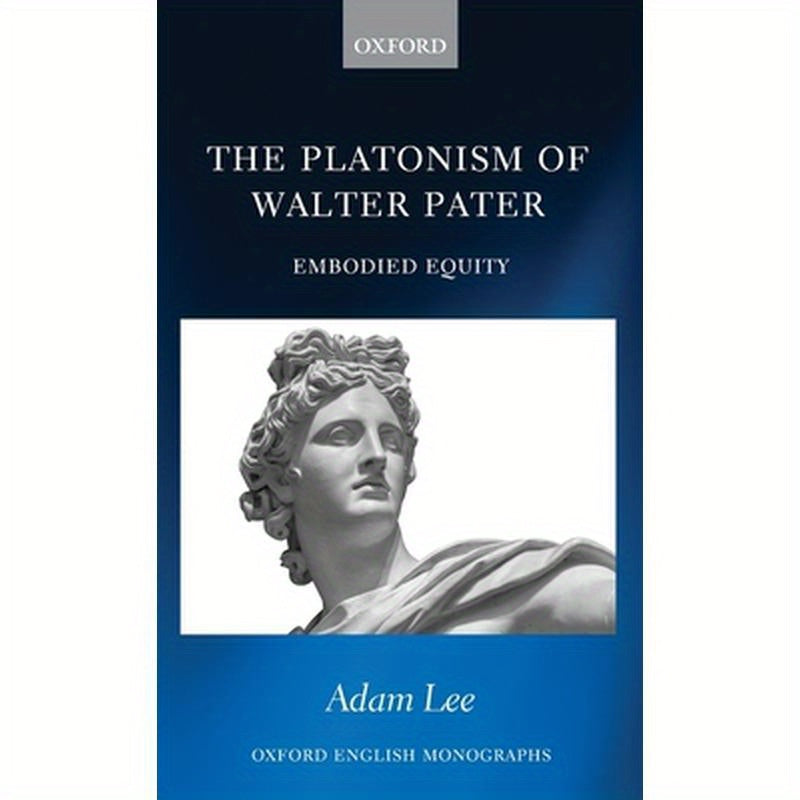 Platonism of Walter Pater: Embodied Equity