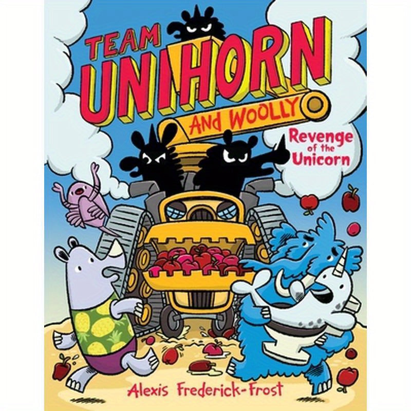 Team Unihorn and Woolly #2: Revenge of the Unicorn: A Graphic Novel